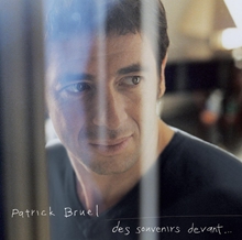 Picture of Des Souvenirs Devant.....  by Patrick Bruel