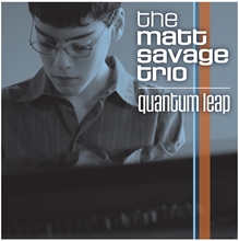 Picture of Quantum Leap  by The Matt Savage Trio