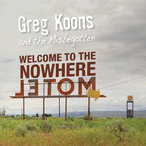 Picture of Welcome To The Nowhere Motel  by Greg & The Misbegotten Koons