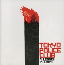 Picture of A LESSON IN CRIME  by TOKYO POLICE CLUB