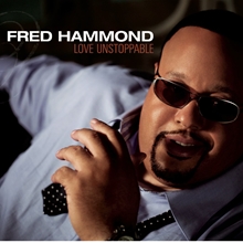 Picture of Love Unstoppable  by Fred Hammond