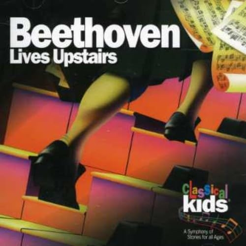 Picture of BEETHOVEN LIVES UPSTAIRS  by CLASSICAL KIDS