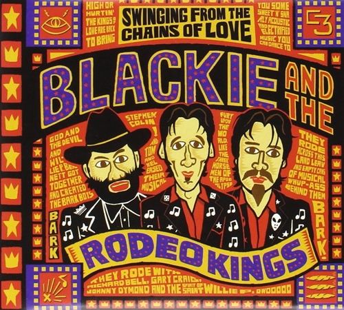 Picture of SWINGING FROM THE CHAINS  by BLACKIE & THE RODEO KINGS