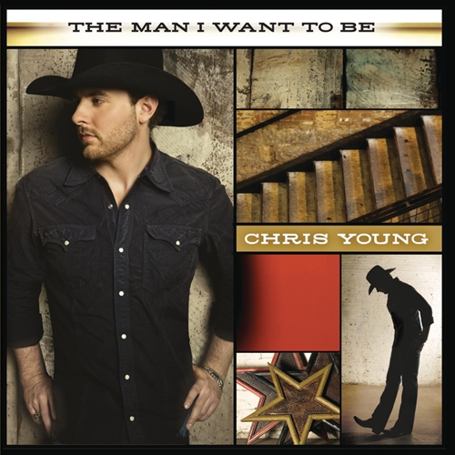 Picture of The Man I Want To Be  by Chris Young