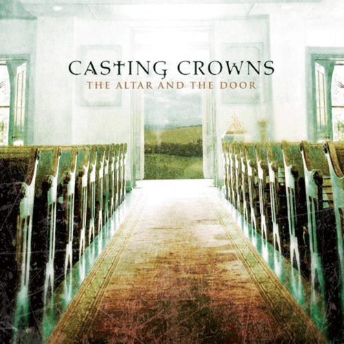 Picture of The Altar And The Door  by Casting Crowns