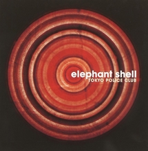 Picture of ELEPHANT SHELL  by TOKYO POLICE CLUB