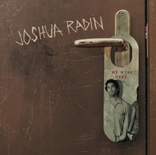 Picture of We Were Here  by Joshua Radin