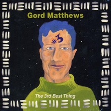 Picture of THE 3RD BEST THING  by GORD MATTHEWS