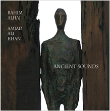 Picture of Ancient Sounds  by Rahim Alhaj & Amjad Ali Khan