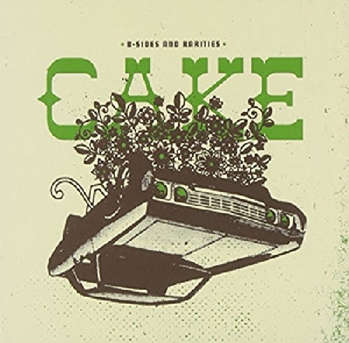 Picture of B-SIDES AND RARITIES  by CAKE