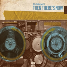 Picture of Then There'S Now  by Kyle Hollingsworth