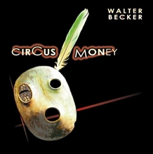 Picture of CIRCUS MONEY  by WALTER BECKER