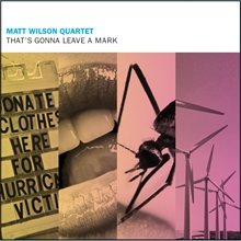 Picture of That'S Gonna Leave A Mark  by Matt Wilson Quartet