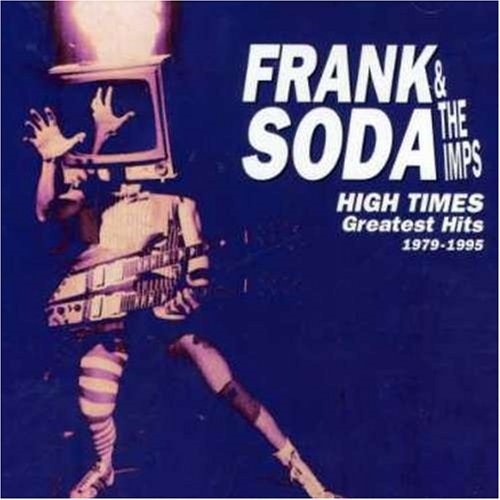 Picture of HIGH TIMES:GREATEST 79-95  by FRANK & THE IM SODA