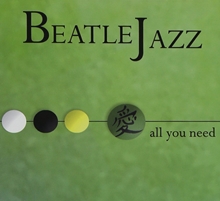 Picture of ALL YOU NEED  by BEATLEJAZZ