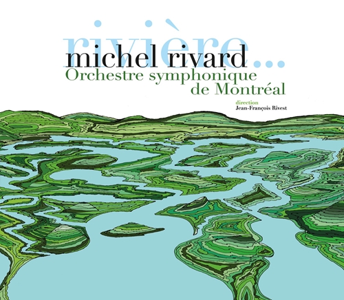 Picture of RIVIERE ...ET AUTRES CHANSONS SYMPHONIQUES (CD)  by RIVARD MICHEL - OSM