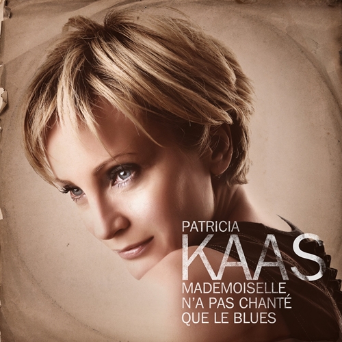 Picture of MADEMOISELLE N'A PAS CHANTE QUE LE BLUES (BEST OF)  by KAAS PATRICIA   