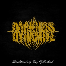 Picture of The Astonishing Fury Of Mankind  by Darkness Dynamite