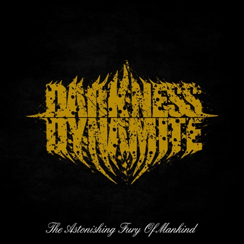 Picture of The Astonishing Fury Of Mankind  by Darkness Dynamite