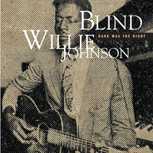 Picture of Dark Was The Night (Mojo Workin': Bl Ues For The Next Generation)  by Blind Willie Johnson