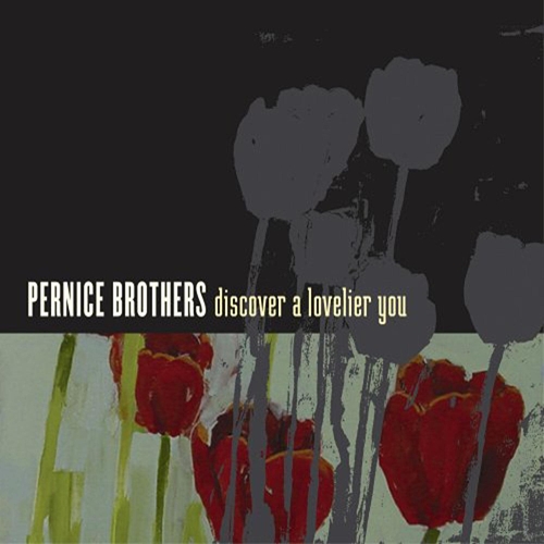 Picture of Discover A Lovelier You  by Pernice Brothers