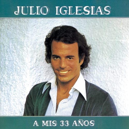 Picture of A Mis 33 Anos  by Julio Iglesias