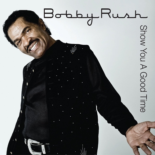 Picture of Show You A Good Time  by Bobby Rush