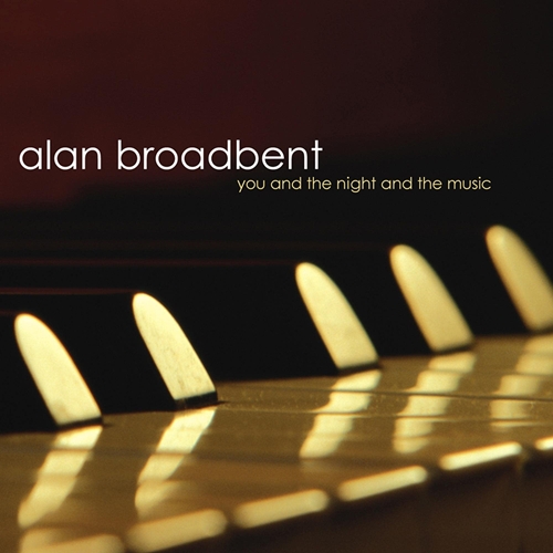 Picture of You And The Night And The Music  by Alan Broadbent