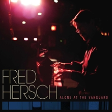 Picture of Alone At The Vanguard  by Fred Hersch