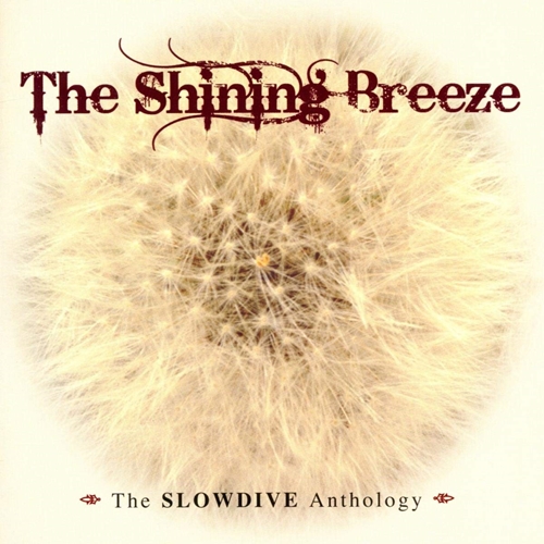 Picture of THE SHINING BREEZE ~ THE SLOWDIVE ANTHOLOGY