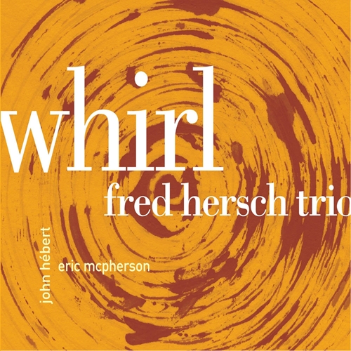 Picture of Whirl  by Fred Hersch Trio