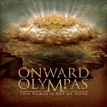 Picture of The World Is Not My Home  by Onward To Olympas