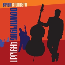 Picture of Downright Upright  by Brian Bromberg