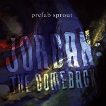 Picture of Jordan: The Comeback  by Prefab Sprout