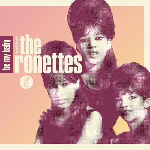 Picture of Be My Baby: The Very Best Of The Ron Ettes  by The Ronettes