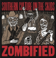 Picture of Zombified  by SOUTHERN CULTURE ON THE SKIDS