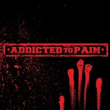 Picture of Addicted To Pain  by Addicted To Pain