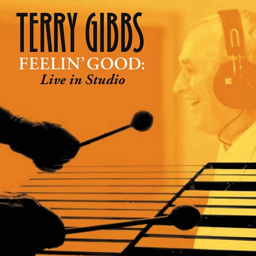 Picture of Feelin' Good: Live In Studio  by Terry Gibbs