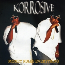 Picture of Money Rules Everything  by Korrosive