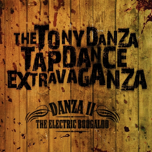 Picture of Danza Ii: The Electric Boogaloo  by Tony Danza Tapdance Extravaganza