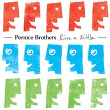 Picture of Live A Little  by Pernice Brothers