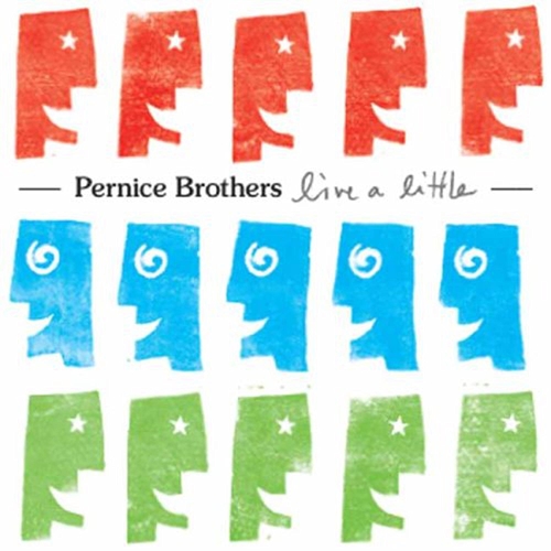 Picture of Live A Little  by Pernice Brothers