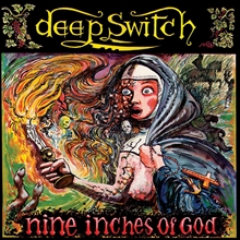 Picture of Nine Inches Of God  by Deep Switch