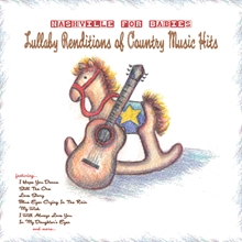 Picture of Nashville For Babies: Lullaby Rendit Ions Of Country Music Hits  by Sleepytime Rangers