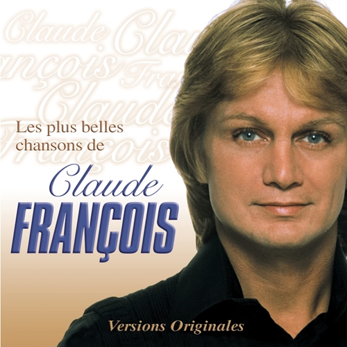 Picture of Les Plus Belles Chansons De Claude F Ranc  by Claude Francois