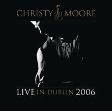 Picture of Live In Dublin 2006  by Christy Moore