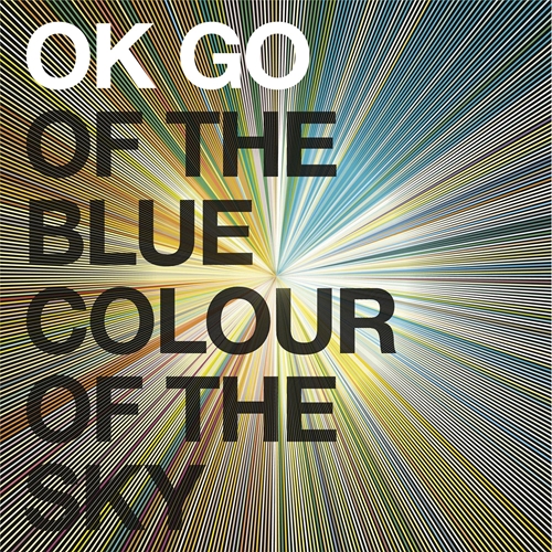 Picture of Of The Blue Colour Of The Sky  by Ok Go