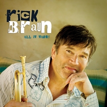 Picture of All It Takes  by Rick Braun