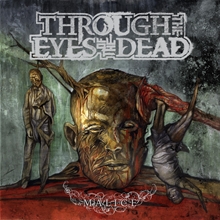 Picture of Malice  by Through The Eyes Of The Dead