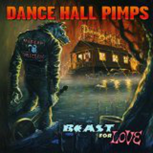 Picture of Beast For Love  by Dance Hall Pimps